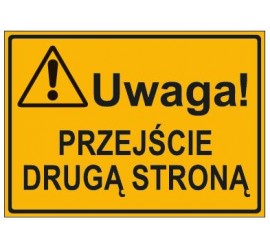 UWAGA! PRZEJŚCIE DRUGĄ STRONĄ (319-72)