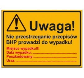 UWAGA! NIE PRZESTRZEGANIE PRZEPISÓW BHP PROWADZI DO WYPADKU (319-75)