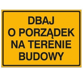 DBAJ O PORZĄDEK NA TERENIE BUDOWY (319-85)