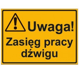 UWAGA! ZASIĘG PRACY DŹWIGU (319-87)