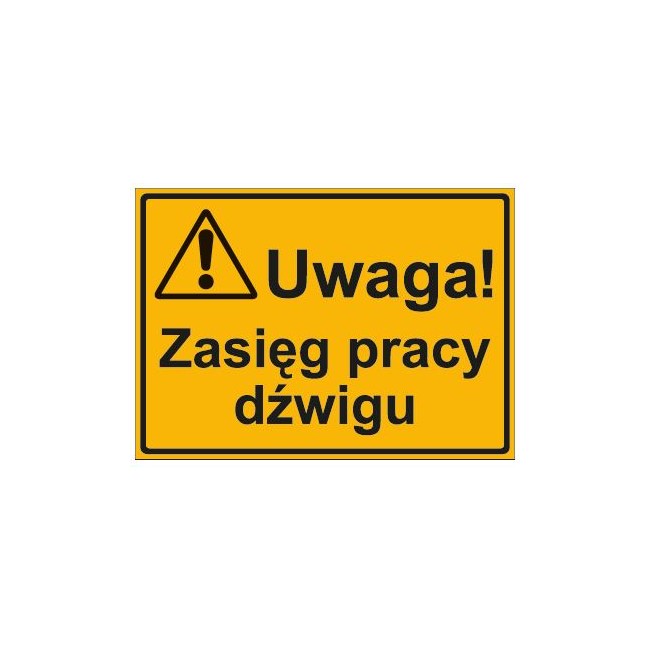 UWAGA! ZASIĘG PRACY DŹWIGU (319-87)