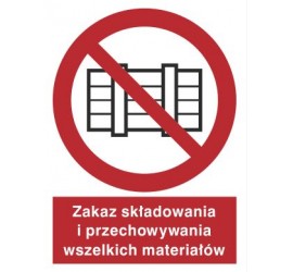 Znak zakaz składowania i przechowywania wszelkich materiałów (211-01)