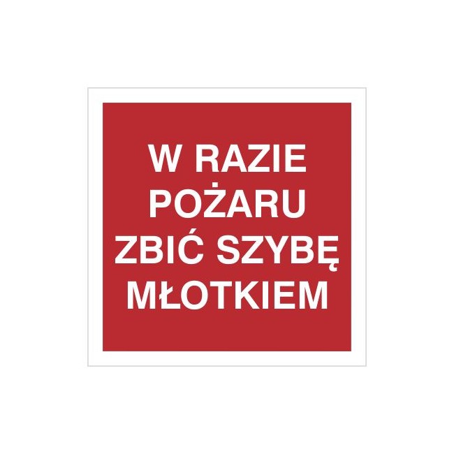 Znak w razie pożaru zbić szybę młotkiem (808-07)