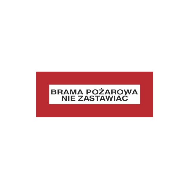 Znak brama pożarowa. Nie zastawiać (231-15)