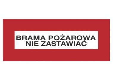 Znak brama pożarowa. Nie zastawiać (231-15)