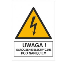 Znak uwaga! Ogrodzenie elektryczne pod napięciem (330-22)