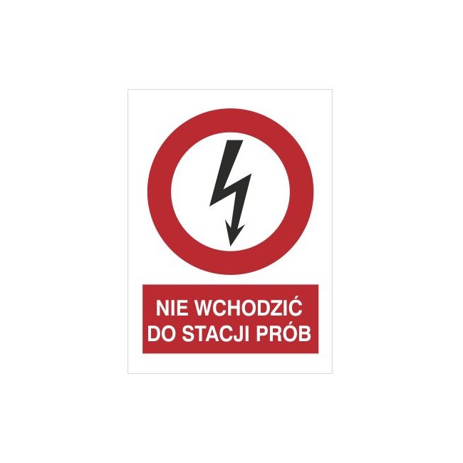 Znak nie wchodzić do stacji prób (630-07)