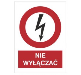 Znak nie wyłączać (630-11)