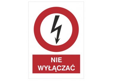 Znak nie wyłączać (630-11)