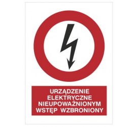 Znak urządzanie elektryczne. Nieupoważnionym wstęp wzbroniony (630-12)