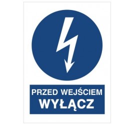 Znak przed wejściem wyłącz...