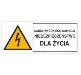 Znak kabel wysokiego napięcia. Niebezpieczeństwo dla życia (330-03)