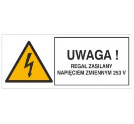 Znak uwaga! Regał zasilany napięciem zmiennym 253V (330-18)