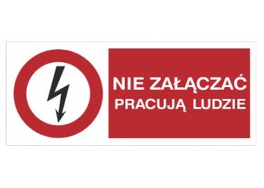 Znak nie załączać pracują ludzie (630-02)