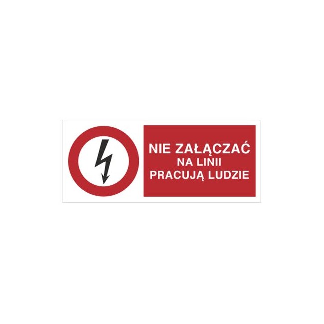 Znak nie załączać na linii pracują ludzie (630-03)