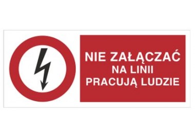 Znak nie załączać na linii pracują ludzie (630-03)