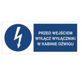 Znak przed wyjściem wyłącz wyłącznik w kabinie dźwigu (430-08)