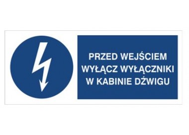 Znak przed wyjściem wyłącz wyłącznik w kabinie dźwigu (430-08)