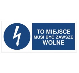 Znak to miejsce musi być zawsze wolne (430-14)