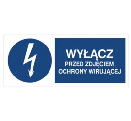 Znak wyłącz przed zdjęciem osłony wirującej (430-16)