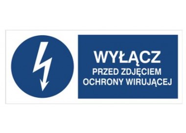 Znak wyłącz przed zdjęciem osłony wirującej (430-16)