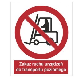 Znak zakaz ruchu urządzeń do transportu poziomego (604)