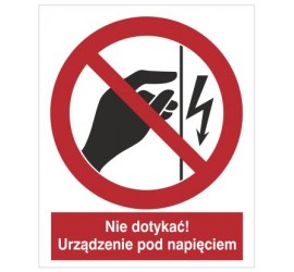 Znak nie dotykać! Urządzenie pod napięciem (624)