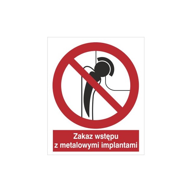 Znak zakaz wstępu z metalowymi implantami (625) Znak zakaz wstępu z metalowymi implantami (625)