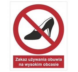 Znak zakaz używania obuwia na wysokim obcasie (640)