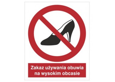 Znak zakaz używania obuwia na wysokim obcasie (640)