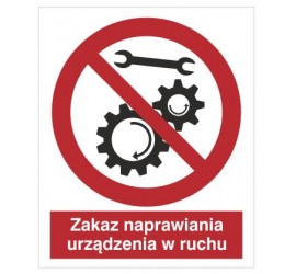 Znak zakaz naprawiania urządzenia w ruchu (643)