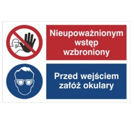 Znak nieupoważnionym wstęp wzbroniony. Przed wejściem załóż okulary. (520-08)