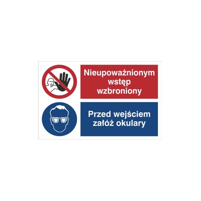 Znak nieupoważnionym wstęp wzbroniony. Przed wejściem załóż okulary. (520-08)