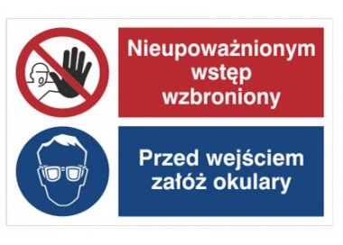 Znak nieupoważnionym wstęp wzbroniony. Przed wejściem załóż okulary. (520-08)