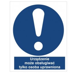 Znak urządzenie może obsługiwać tylko osoba uprawniona (401-02)