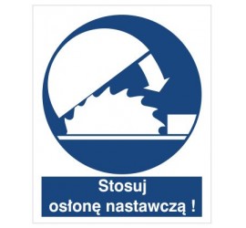 Znak nakaz stosowania osłony nastawczej (413)