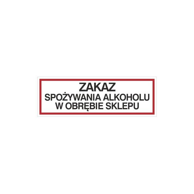 Zakaz spożywania alkoholu w obrębie sklepu (857-03)