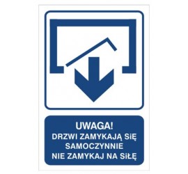 Uwaga! Drzwi zamykają się samoczynnie nie zamykaj na siłę (drzwi jednoskrzydłowe) (823-120)