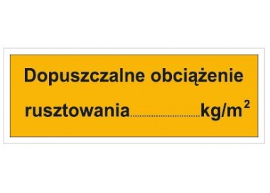 Dopuszczalne obciążenie rusztowania: …KG/M2 (853-02)