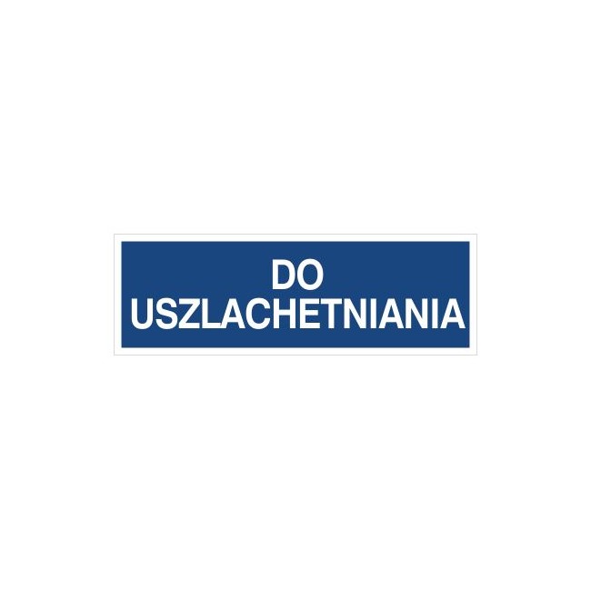 Do uszlachetnienia (802-06)