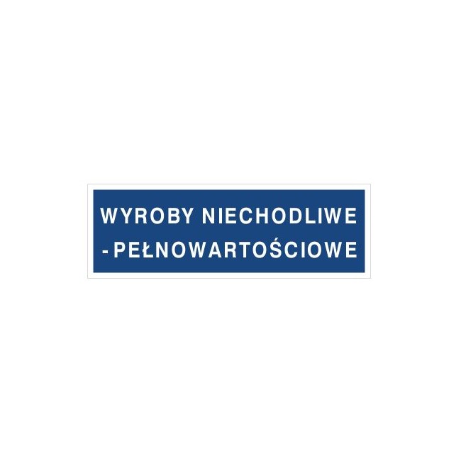 Wyroby niechodliwe - pełnowartościowe (802-11)