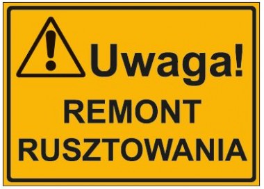 UWAGA! REMONT RUSZTOWANIA (319-05)