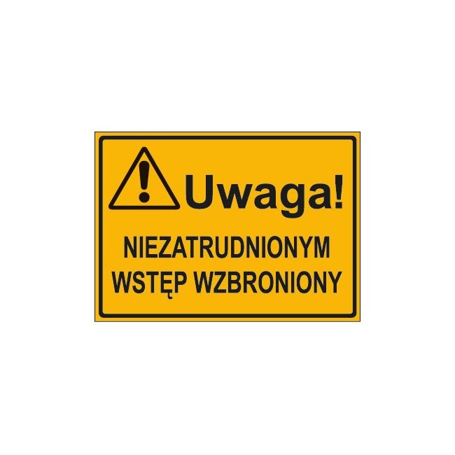 UWAGA! NIE ZATRUDNIONYM WSTĘP WZBRONIONY (319-12)