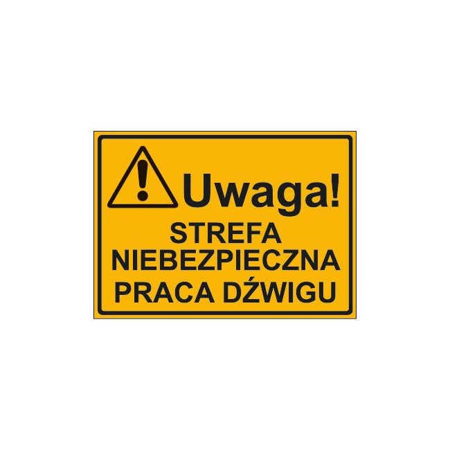 UWAGA! STREFA NIEBEZPIECZNA PRACY DŹWIGU (319-13)