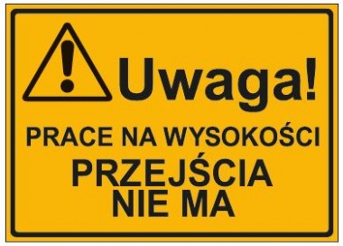 UWAGA! PRACE NA WYSOKOŚCI PRZEJŚCIA NIE MA (319-27)