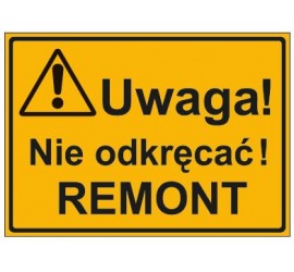 UWAGA! NIE ODKRĘCAĆ REMONT (319-30)