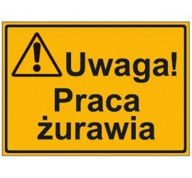 UWAGA! PRACA ŻURAWIA (319-35)