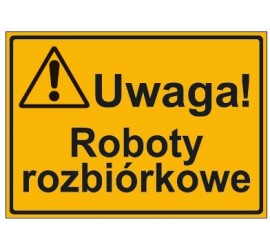 UWAGA! ROBOTY ROZBIÓRKOWE...