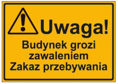 UWAGA! BUDYNEK GROZI ZAWALENIEM. ZAKAZ PRZEBYWANIA (319-38)