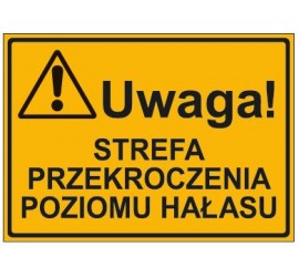 UWAGA! STREFA PRZEKROCZENIA POZIOMU HAŁASU (319-41)